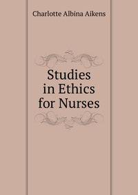 Studies in Ethics for Nurses