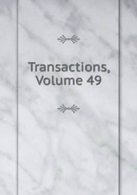Transactions, Volume 49