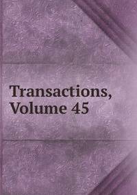 Transactions, Volume 45