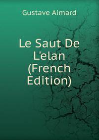Le Saut De L'elan (French Edition)