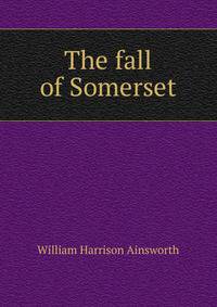The fall of Somerset