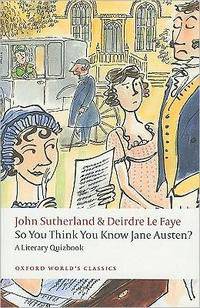 So You Think You Know Jane Austen? A Literary Quizbook