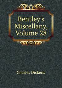 Bentley's Miscellany, Volume 28