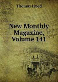 New Monthly Magazine, Volume 141