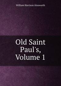 Old Saint Paul's, Volume 1