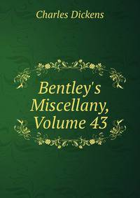 Bentley's Miscellany, Volume 43