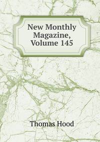 New Monthly Magazine, Volume 145
