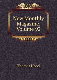 New Monthly Magazine, Volume 92