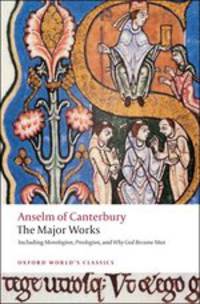 OWC Anselm of Canterbury:THE MAJOR WORKS