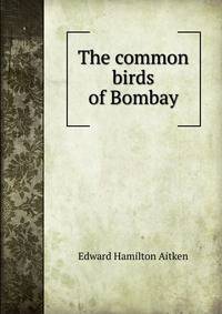 The common birds of Bombay