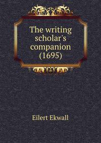 The writing scholar's companion (1695)