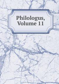 Philologus, Volume 11