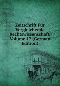 Zeitschrift Fur Vergleichende Rechtswissenschaft, Volume 17 (German Edition)