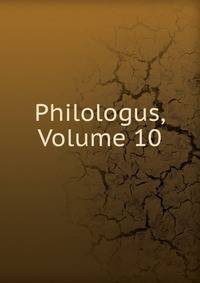 Philologus, Volume 10