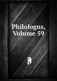 Philologus, Volume 59