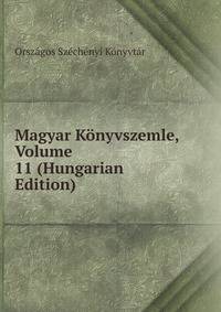 Magyar Konyvszemle, Volume 11 (Hungarian Edition)