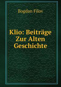 Klio: Beitrage Zur Alten Geschichte