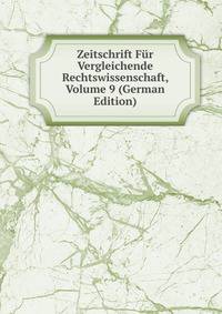 Zeitschrift Fur Vergleichende Rechtswissenschaft, Volume 9 (German Edition)