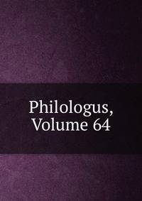 Philologus, Volume 64