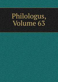 Philologus, Volume 63