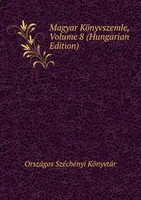 Magyar Konyvszemle, Volume 8 (Hungarian Edition)