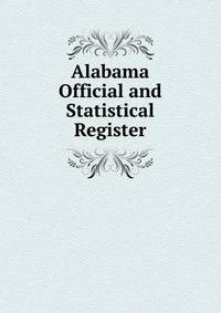 Alabama Official and Statistical Register