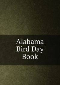 Alabama Bird Day Book