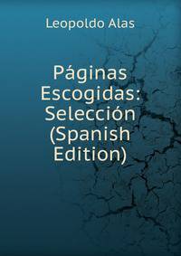 Paginas Escogidas: Seleccion (Spanish Edition)
