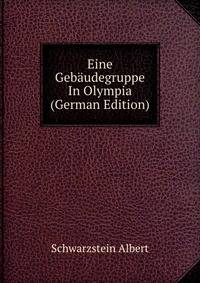 Eine Gebaudegruppe In Olympia (German Edition)