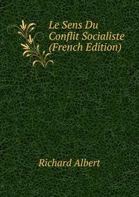 Le Sens Du Conflit Socialiste (French Edition)