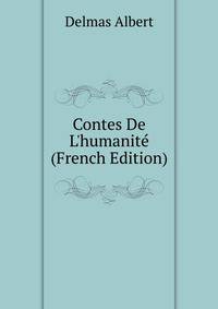 Contes De L'humanit? (French Edition)