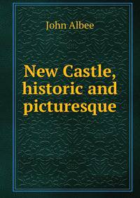 New Castle, historic and picturesque