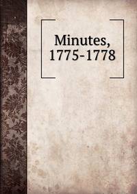Minutes, 1775-1778