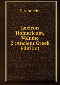 Lexicon Homericum, Volume 2 (Ancient Greek Edition)