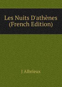 Les Nuits D'ath?nes (French Edition)