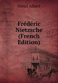 Frederic Nietzsche (French Edition)