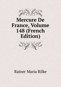 Mercure De France, Volume 148 (French Edition)