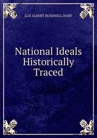 National Ideals Historically Traced