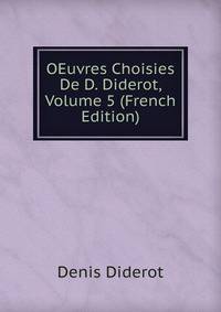 OEuvres Choisies De D. Diderot, Volume 5 (French Edition)