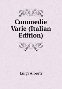 Commedie Varie (Italian Edition)