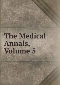 The Medical Annals, Volume 5