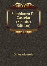 Semblanza De Castelar (Spanish Edition)