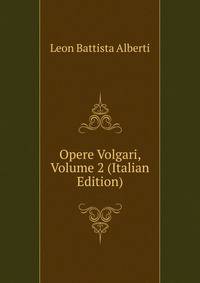 Opere Volgari, Volume 2 (Italian Edition)