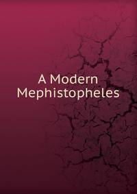 A Modern Mephistopheles