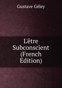 L'?tre Subconscient (French Edition)
