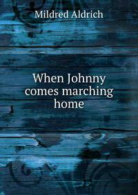 When Johnny comes marching home
