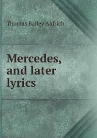 Mercedes, and later lyrics