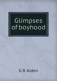 Glimpses of boyhood