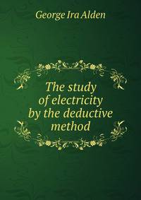 The study of electricity by the deductive method