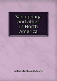 Sarcophaga and allies in North America